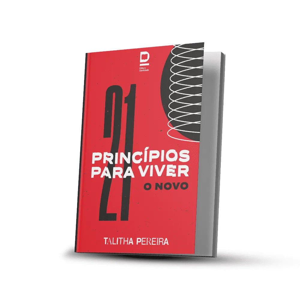 21 PRINCÍPIOS PARA VIVER O NOVO l PRA TALITHA PEREIRA