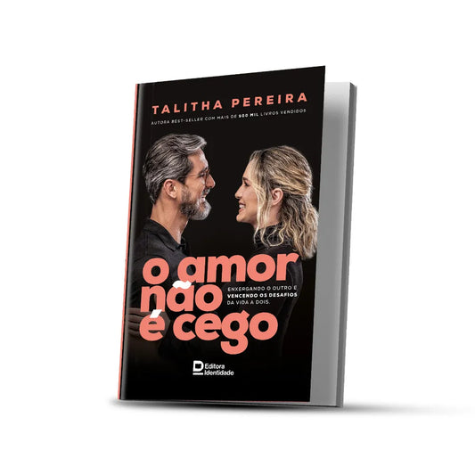 O AMOR NÃO É CEGO
